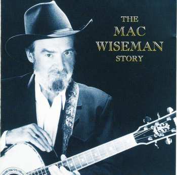 CD Mac Wiseman: The Mac Wiseman Story 612377