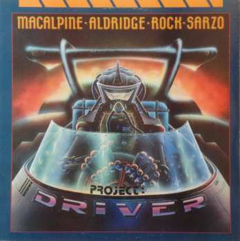 Album MacAlpine-Aldridge-Rock-Sarzo: Project: Driver