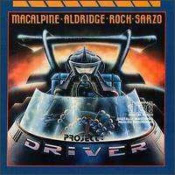 CD MacAlpine-Aldridge-Rock-Sarzo: Project: Driver 405142