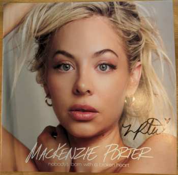 Album Mackenzie Porter: Nobody's Born With A Broken Heart