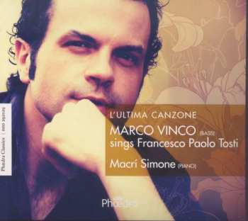 Album Macri Simone Marco Vinco: Paolo Tosti: L'ultima Canzone