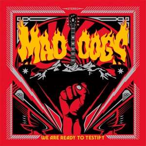 LP Mad Dogs: We Are Ready To Testify 569241