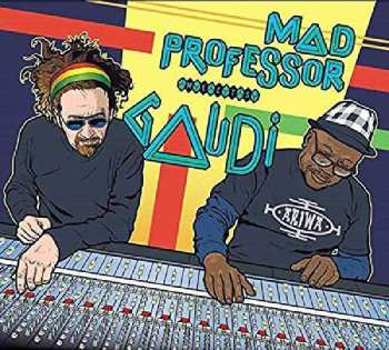 Album Gaudi: Mad Professor Meets Gaudi