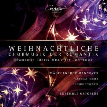 Album Mädchenchor Hannover: Weihnachtliche Chormusik Der Romantik