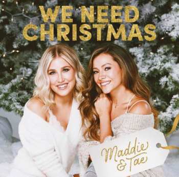 LP Maddie & Tae: We Need Christmas 594231