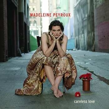 LP Madeleine Peyroux: Careless Love LTD 604430