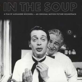 Mader: In The Soup (A Film By Alexandre Rockwell - An Original Motion Picture Soundtrack)