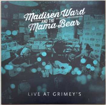 Madisen Ward And The Mama Bear: Live At Grimey's