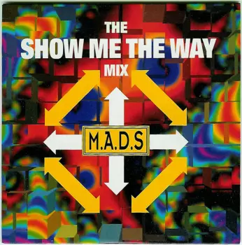 M.A.D.S.: The Show Me The Way Mix