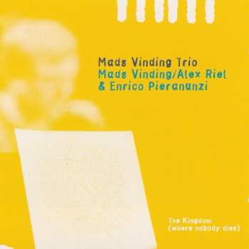 Album Mads Vinding Trio: The Kingdom (Where Nobody Dies)