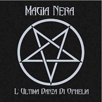 Album Magia Nera: L'Ultima Danza Di Ophelia