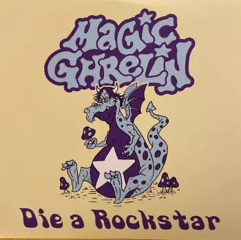 Magic Ghrelin: Die A Rockstar