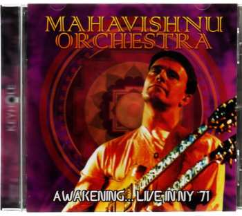 CD Mahavishnu Orchestra: Awakening... Live In NY '71 554790