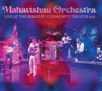 Album Mahavishnu Orchestra: Live At The Berkeley Community Theater 1972