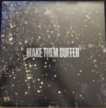 Make Them Suffer: Make Them Suffer