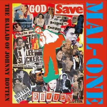 Album Mal-one: Ballad Of Johnny Rotten