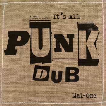 Mal-one: It's All Punk Dub