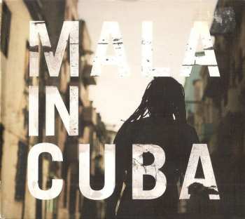 Album Mala: Mala In Cuba