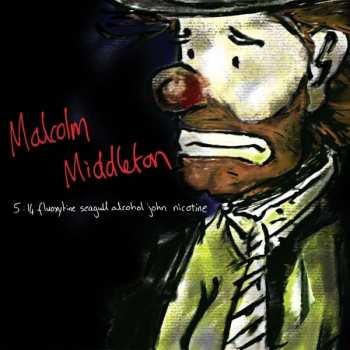 Album Malcolm Middleton: 5:14 Fluoxytine Seagull Alcohol John Nicotine