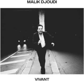 Malik Djoudi: Vivant