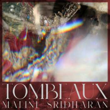 Album Malini Sridharan: Tombeaux