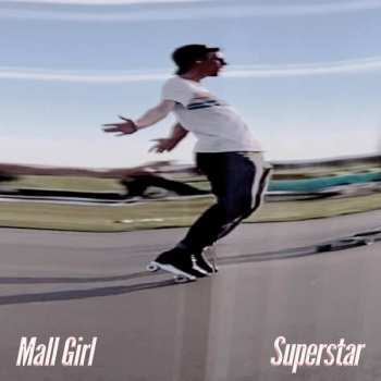 LP Mall Girl: Superstar 559939