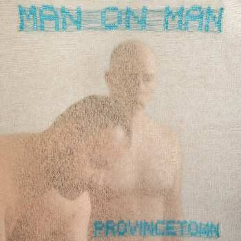 LP Man On Man: Provincetown CLR | DLX 608580