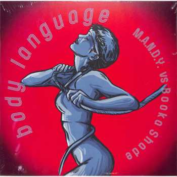 LP M.A.N.D.Y. vs. Booka Shade: Body Language Remixes 628296