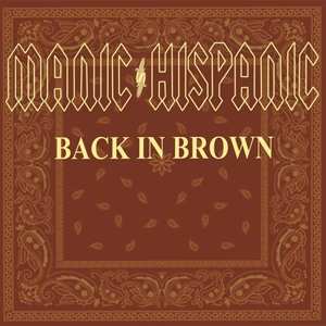 Album Manic Hispanic: Back in Brown