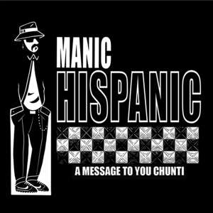 SP Manic Hispanic: Paisa / A Message To You Chunti 559631