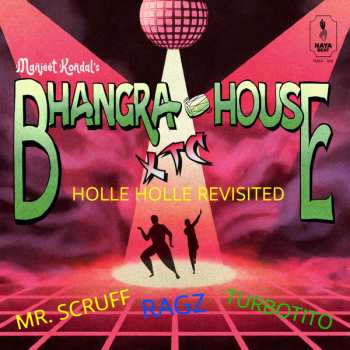 Album Manjeet Kondal: Bhangra House Xtc (Holle Holle Revisited)