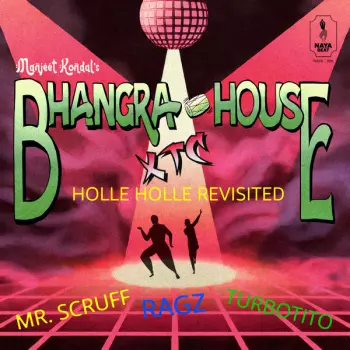 Mr. Scruff: Bhangra House Xtc (Holle Holle Revisited)