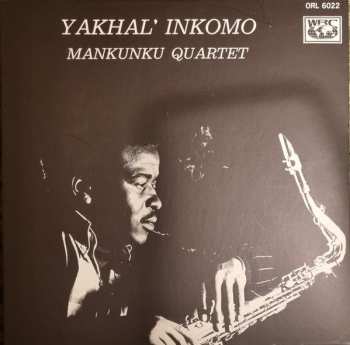 LP Mankunku Quartet: Yakhal' Inkomo 552792