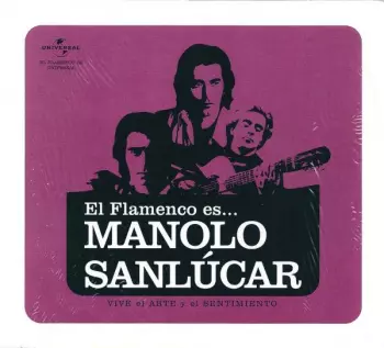 El Flamenco Es... Manolo Sanlúcar (Vive El Arte Y El Sentimiento) 