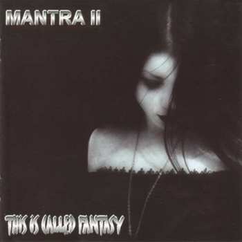 Album Mantra 2: This Is Called Fantasy