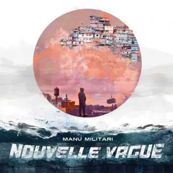 Album Manu Militari: Nouvelle Vague