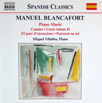 Manuel Blancafort: Piano Music (Camins / Cants Íntims II / El Parc D'atraccions / Pastoral En Sol)