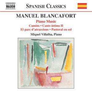 CD Manuel Blancafort: Piano Music (Camins / Cants Íntims II / El Parc D'atraccions / Pastoral En Sol) 425299