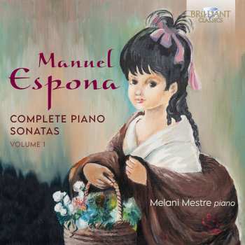 Manuel Espona: Complete Piano Sonatas, Volume 1