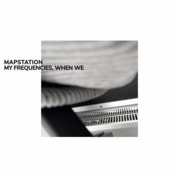 CD Mapstation: My Frequencies, When We 116239