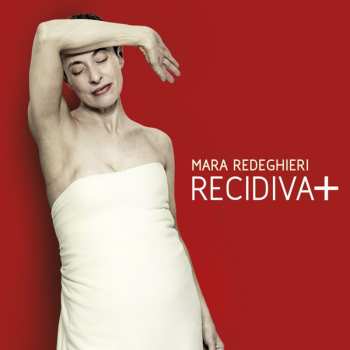 LP Mara Redeghieri: Recidiva+ 610525