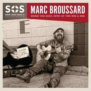 CD Marc Broussard: SOS Save Our Soul II - Soul On A Mission 508802