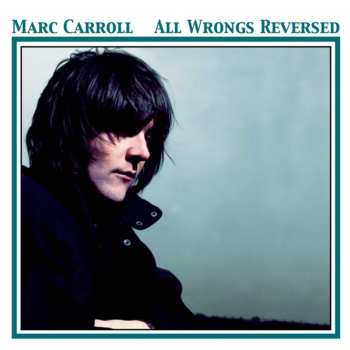 CD Marc Carroll: All Wrongs Reversed 558042