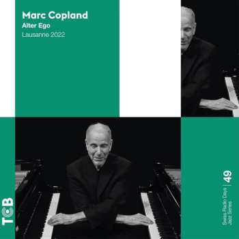 Album Marc Copland: Alter Ego - Lausanne 2022