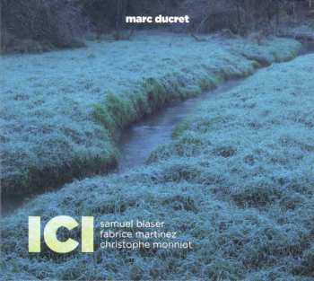 Album Marc Ducret: Ici