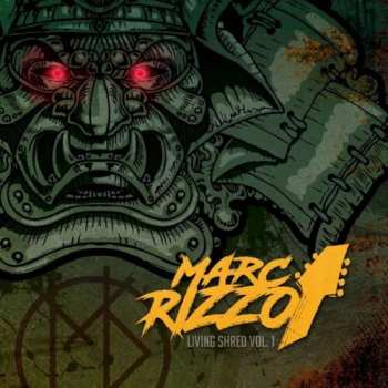 Album Marc Rizzo: Living Shred Volume 1