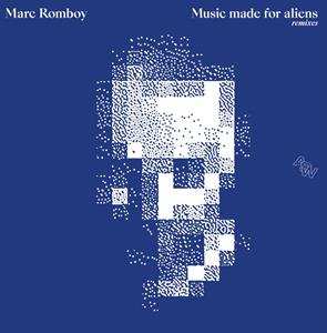 Album Marc Romboy: Music Made For Aliens