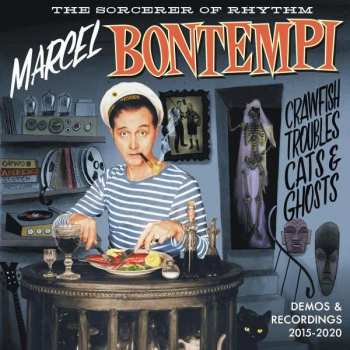 LP/SP Marcel Bontempi: Crawfish Troubles Cats & Ghosts - Demos & Recordings 2015-2020 397582