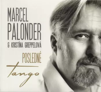 Marcel Palonder: Posledné Tango