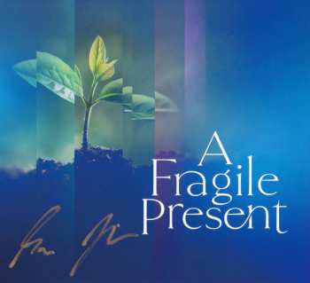 CD Marco Glühmann: A Fragile Present 553481